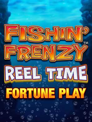 Fishin Frenzy Reel Time Fortune Play