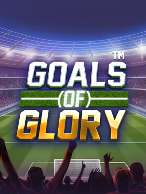Goals of Glory