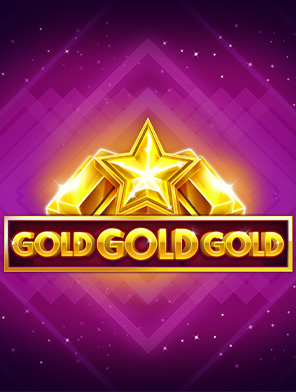 Gold Gold Gold