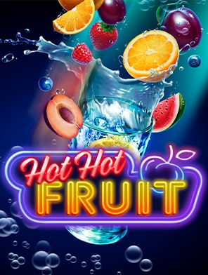 Hot Hot Fruit