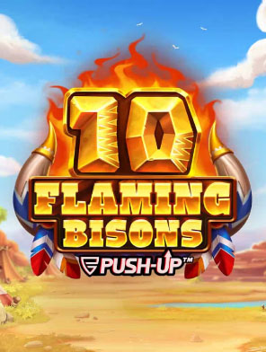 10 Flaming Bisons