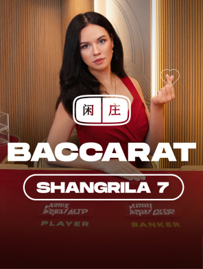 Shangrila Baccarat 7