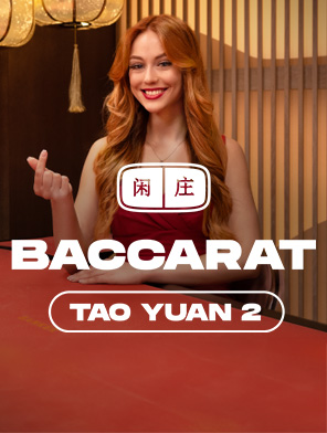 Tao Yuan Baccarat 2