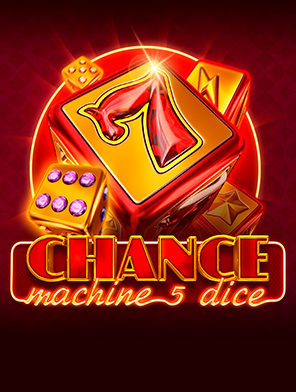 Chance Machine 5 (Dice)